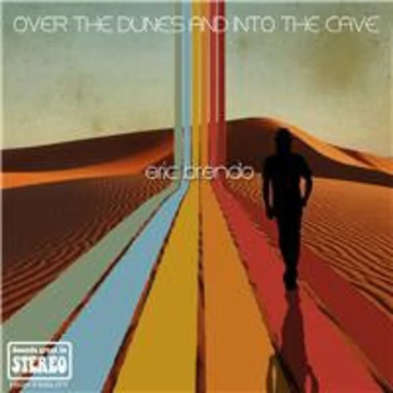 Eric Brendo - Over The Dunes And Into The Cave (Vinyl)