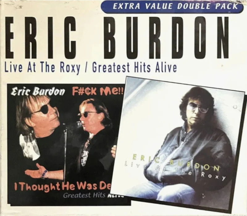 Eric Burdon - Live At The Roxy / Greatest Hits Alive (CD)