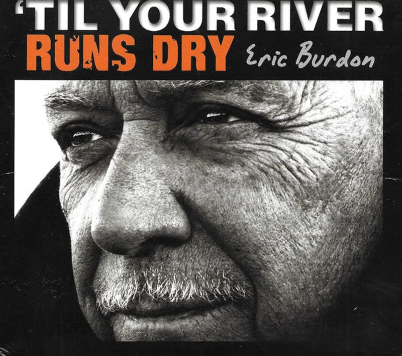 Eric Burdon - 'Til Your River Runs Dry (CD)