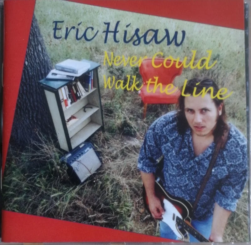 Eric Hisaw - Never Could Walk The Line (CD)