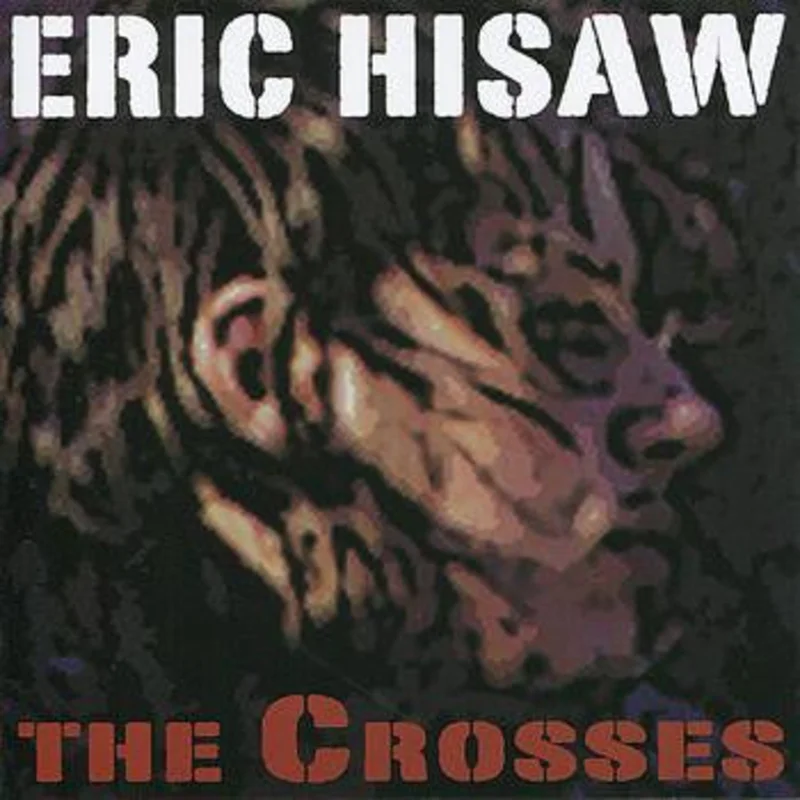 Eric Hisaw - The Crosses (CD)