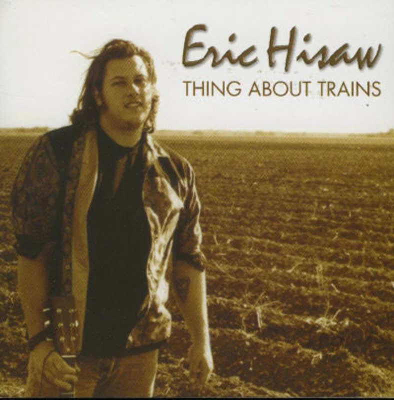 Eric Hisaw - Thing About Trains (CD)