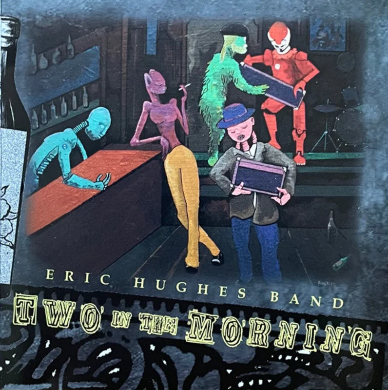Eric Hughes Band - Two In The Morning (CD)
