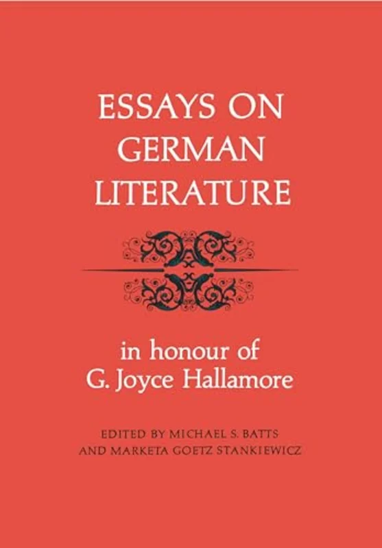 Essays on German Literature : In Honour of G. Joyce Hallamore