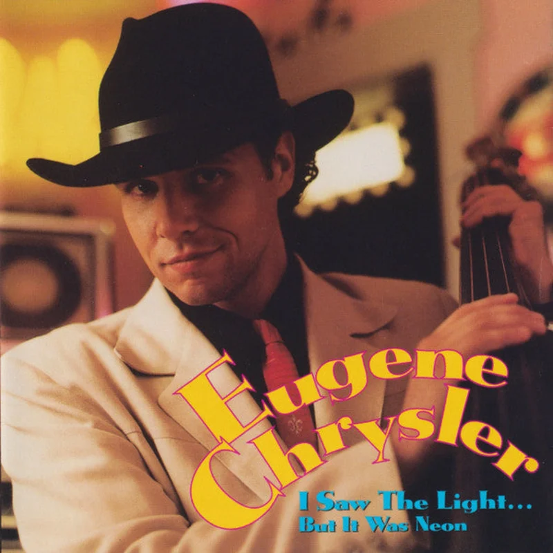 Eugene Chrysler - I Saw The Light... But It Was Neon (CD)