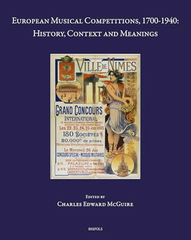 European Musical Competitions, 1700-1940 : History, Context and Meanings