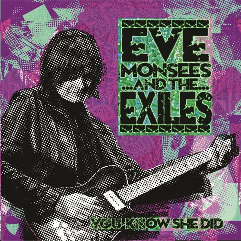 Eve Monsees And The Exiles - You Know She Did (Vinyl)