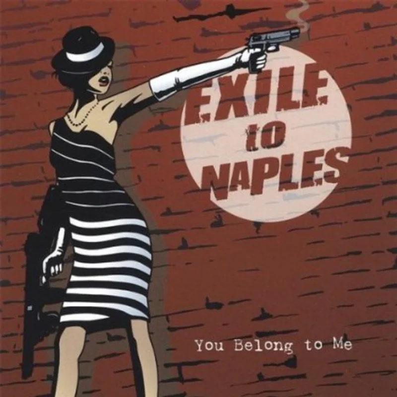Exile To Naples - You Belong To Me