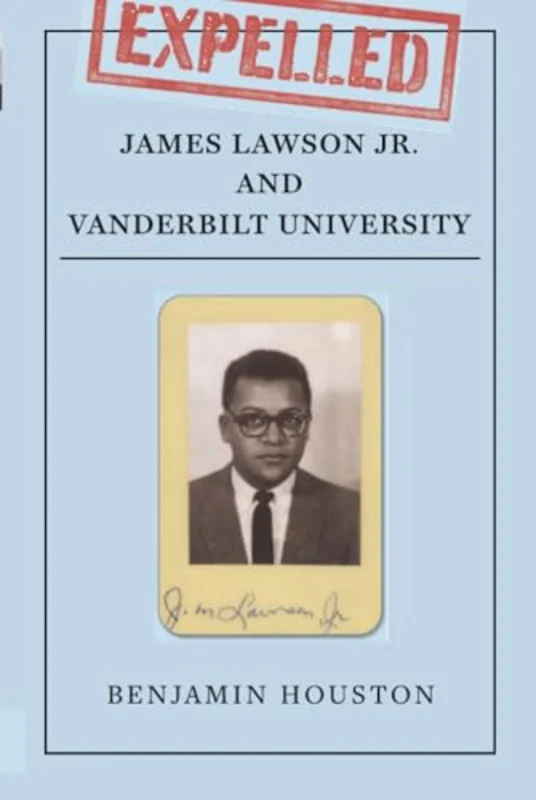Expelled : James Lawson Jr. and Vanderbilt University