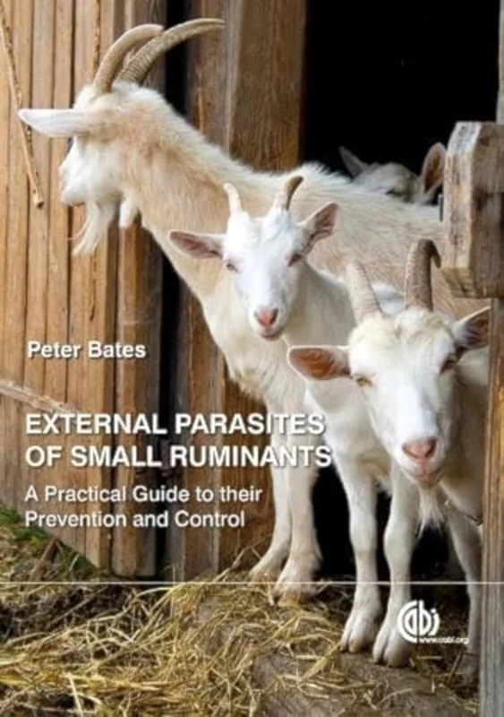 External Parasites of Small Ruminants : A Practical Guide to their Prevention and Control