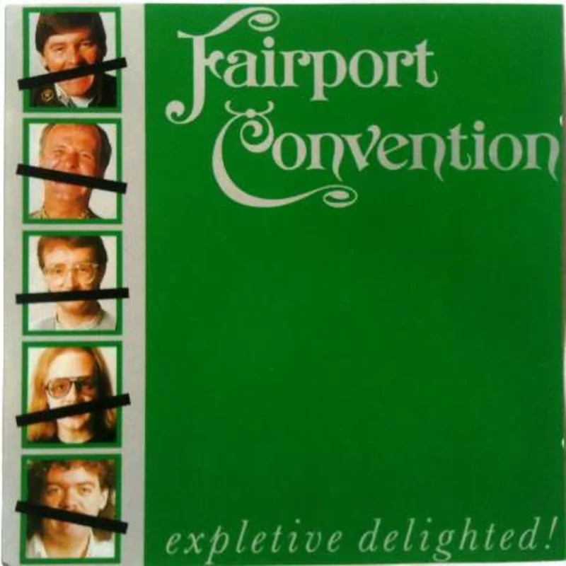 Fairport Convention - Expletive Delighted! (CD)