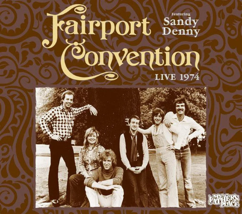 Fairport Convention Featuring Sandy Denny - Live 1974 (My Father's Place) (CD)