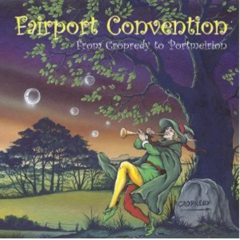 Fairport Convention - From Cropredy To Portmeirion (CD)