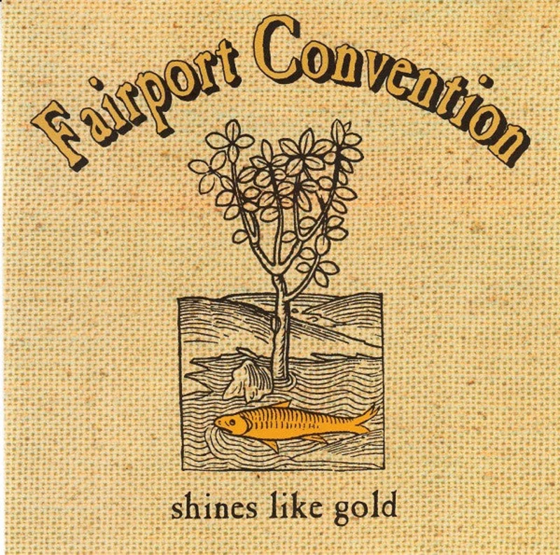 Fairport Convention - Shines Like Gold (CD)