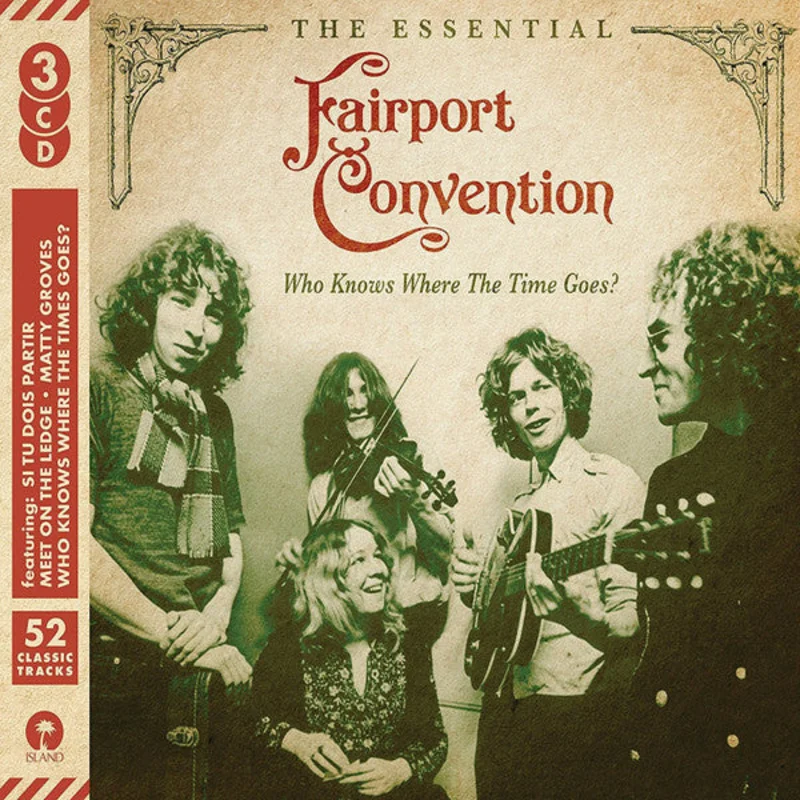 Fairport Convention - Who Knows Where The Time Goes? - The Essential Fairport Convention (CD)