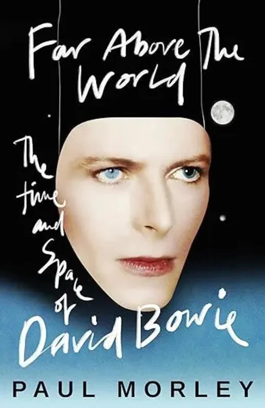 Far Above The World | The Time and Space of David Bowie