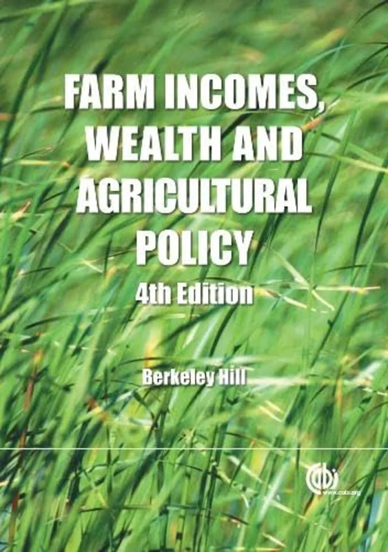 Farm Incomes, Wealth and Agricultural Policy : Filling the CAP's Core Information Gap