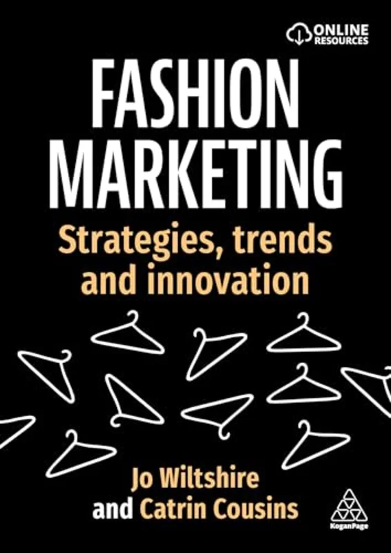 Fashion Marketing : Strategies, Trends and Innovation