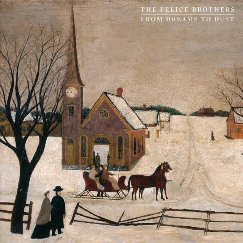 Felice Brothers - From Dreams to Dust LP