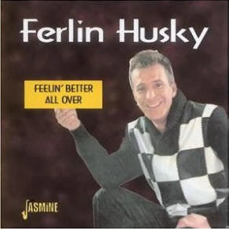 Ferlin Husky - Feelin' Better All Over (CD)