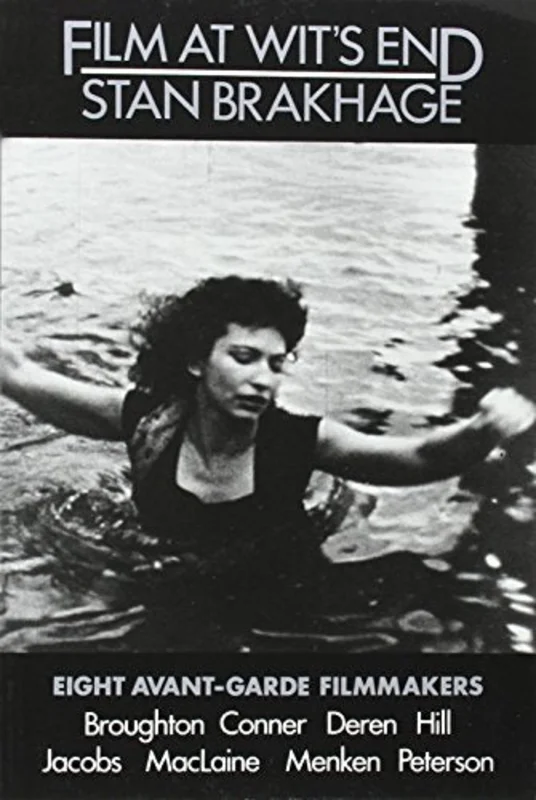 Film at Wit's End : Eight Avant-garde Filmmakers