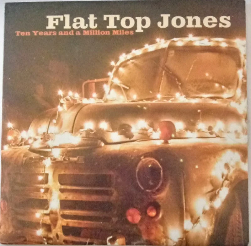 Flat Top Jones - Ten Years And A Million Miles (CD)