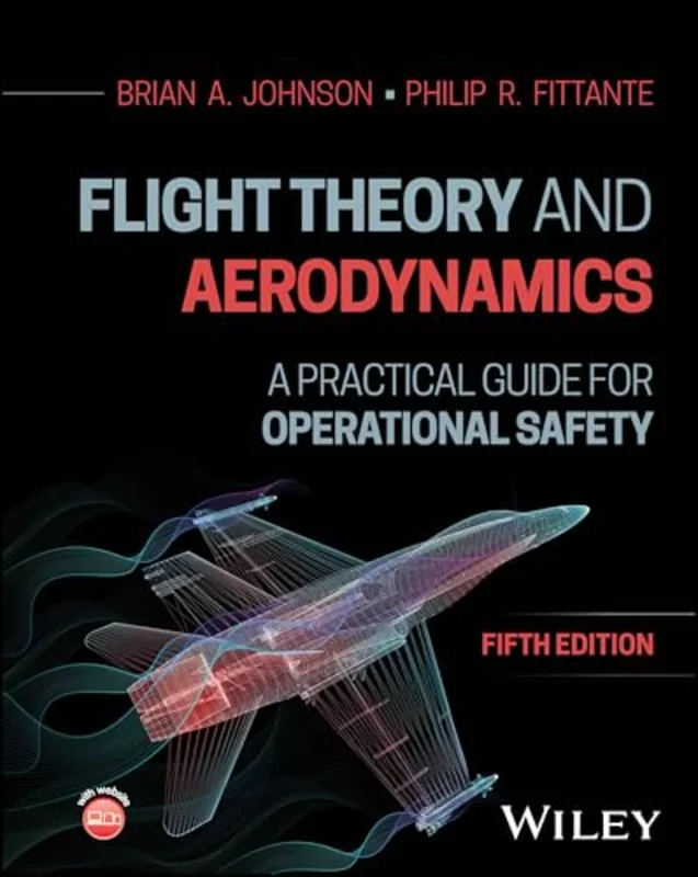 Flight Theory and Aerodynamics : A Practical Guide for Operational Safety