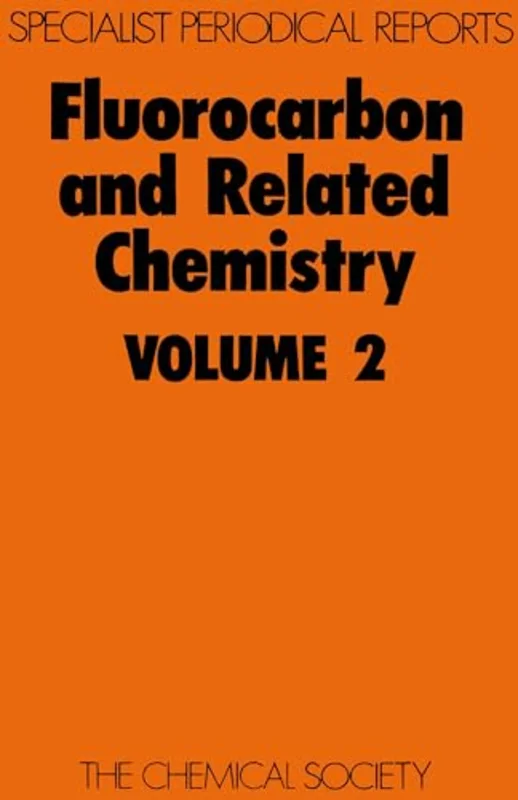 Fluorocarbon and Related Chemistry : Volume 2 : Volume 2