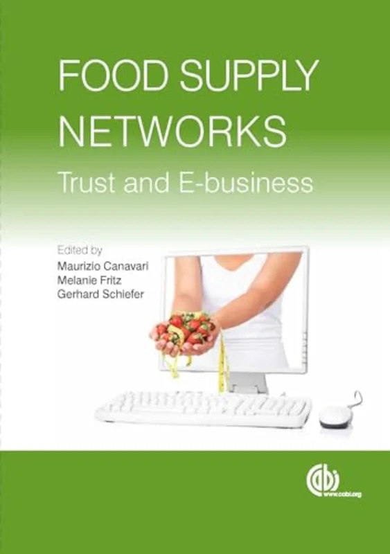 Food Supply Networks : Trust and E-business