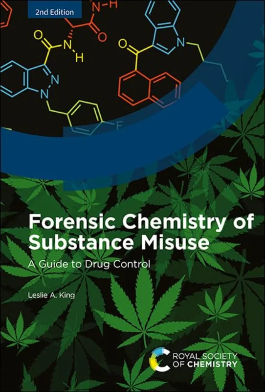 Forensic Chemistry of Substance Misuse : A Guide to Drug Control