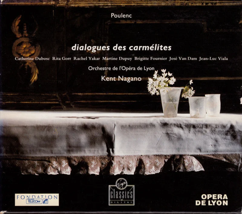 Francis Poulenc, Catherine Dubosc, Rita Gorr, Rachel Yakar, Martine Dupuy, Brigitte Fournier, Jos van Dam, Jean-Luc Viala, Orchestre De L'Opra De Lyon, Kent Nagano - Dialogues Des Carmlites (CD)