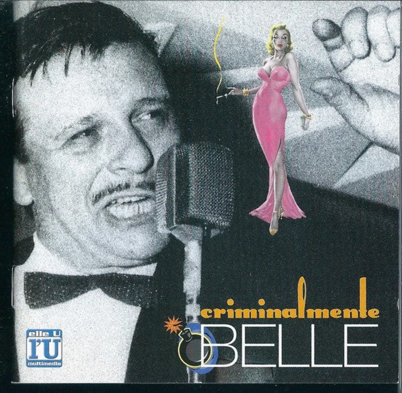Fred Buscaglione - Tutto Buscaglione: 1. Criminalmente Belle (CD)