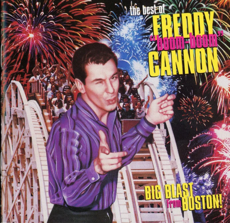 Freddy Cannon - The Best Of Freddy 'Boom Boom' Cannon - Big Blast From Boston! (CD)