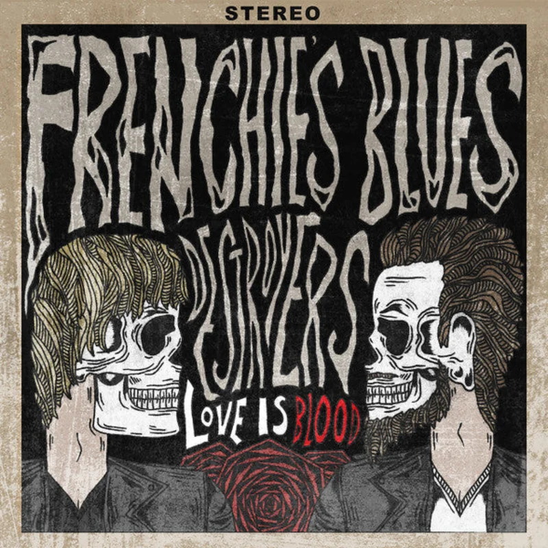 Frenchie's Blues Destroyers - Love Is Blood (CD)
