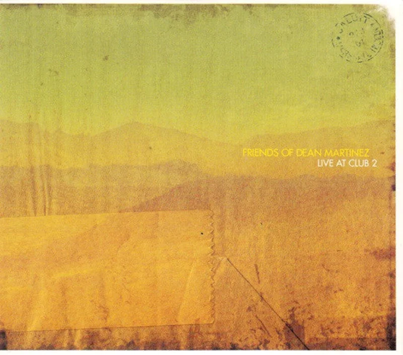 Friends Of Dean Martinez - Live At Club 2 (CD)