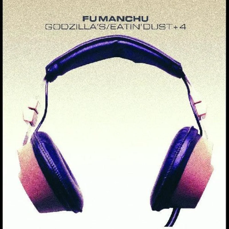 Fu Manchu - Godzilla's / Eatin' Dust +4 2x10