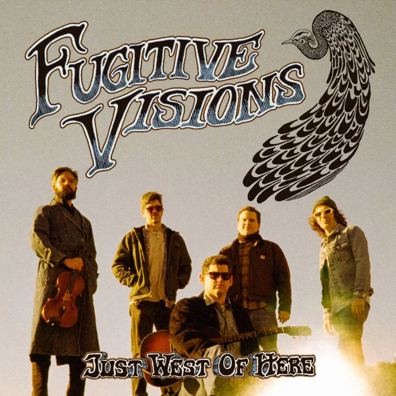 Fugitive Visions - Just West of Here (Vinyl)