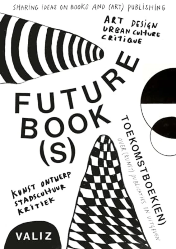 Future Book(s) : Sharing Ideas on Books and (Art) Publishing
