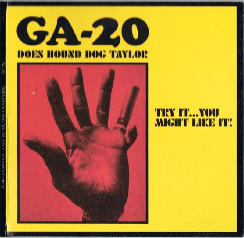 GA-20 - Does Hound Dog Taylor: Try It...You Might Like It! (CD)