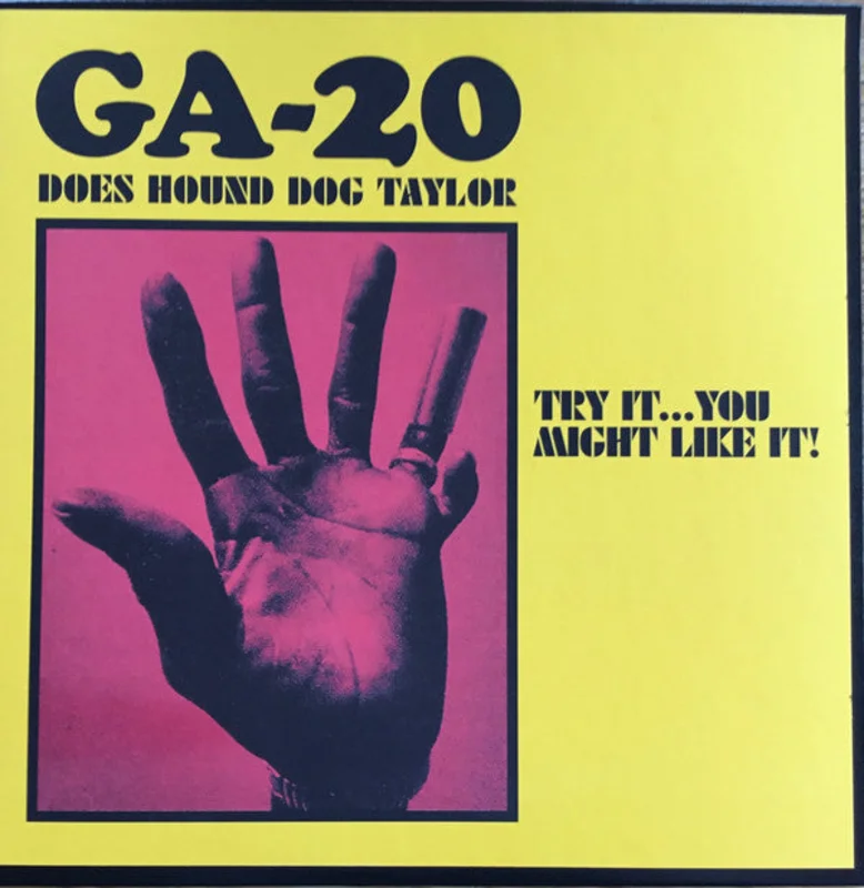 GA-20 - GA-20 Does Hound Dog Taylor: Try It...You Might Like It! (Vinyl)