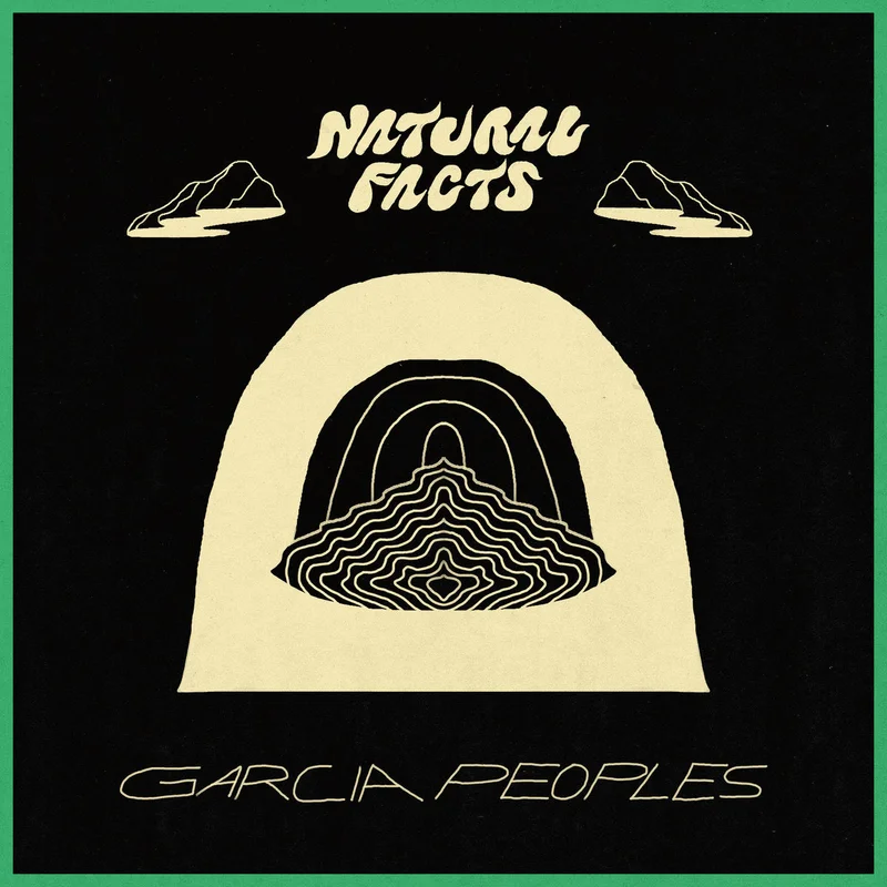 Garcia Peoples - Natural Facts LP