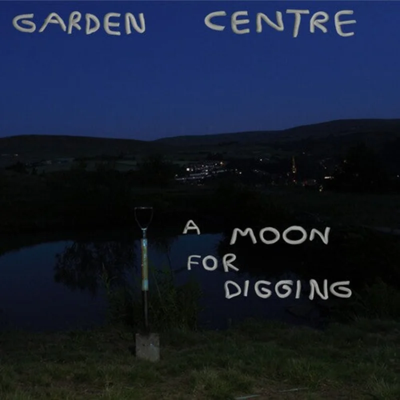 Garden Centre - A Moon for Digging LP