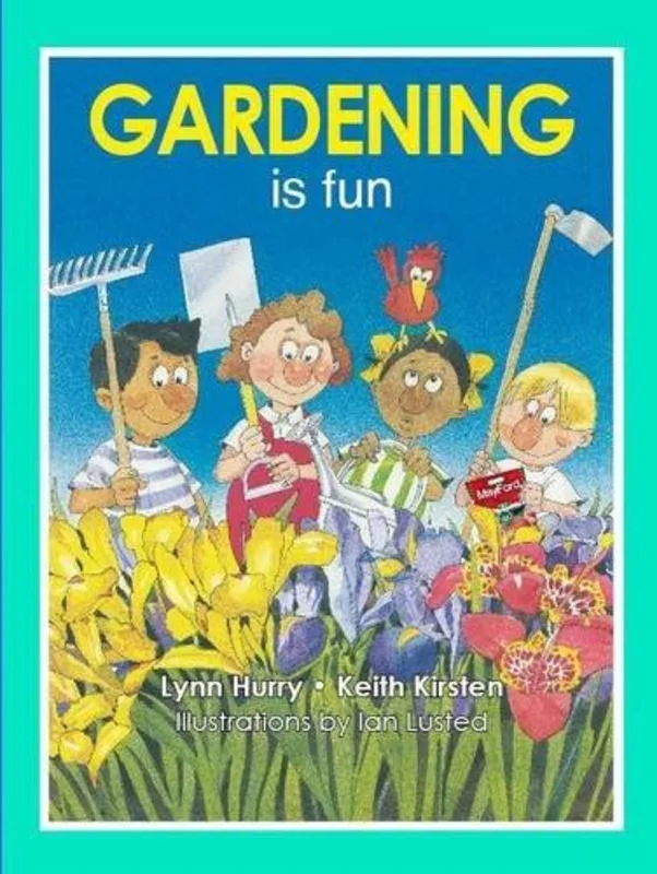 Gardening is fun : A leading South African guide for young gardeners!