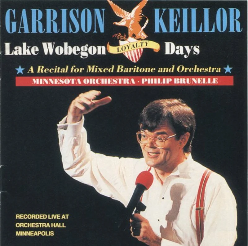 Garrison Keillor, Philip Brunelle, Minnesota Orchestra - Lake Wobegon Loyalty Days (A Recital For Mixed Baritone And Orchestra) (CD)