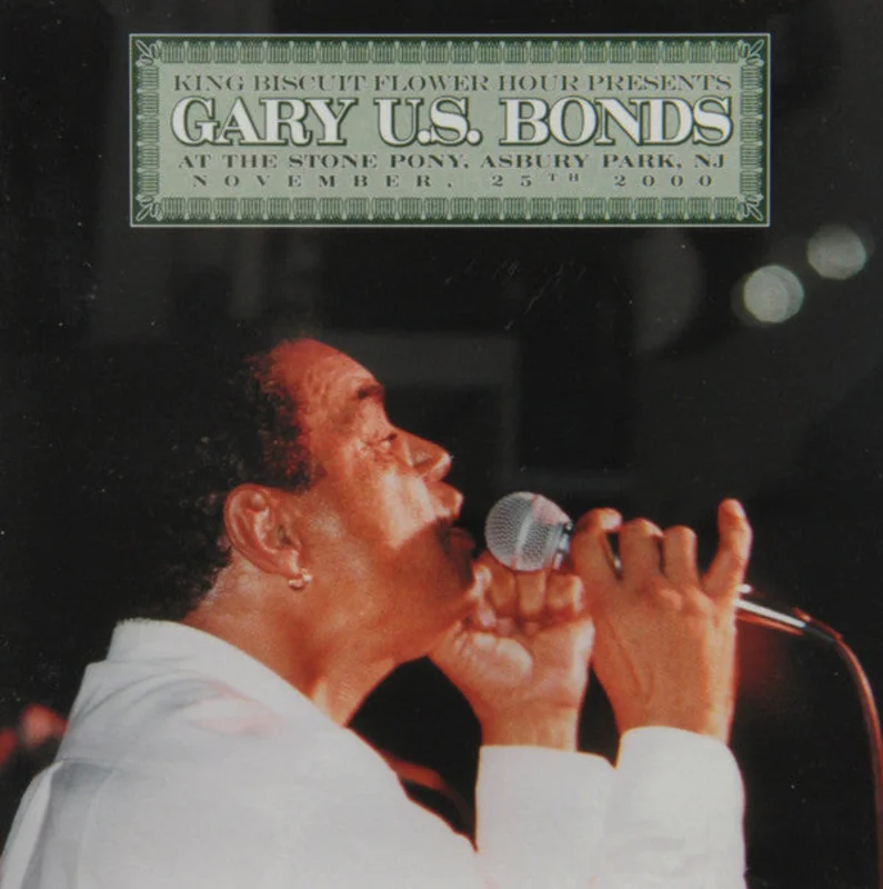Gary U.S. Bonds - King Biscuit Flower Hour: At The Stone Pony, Asbury Park, NJ (CD)