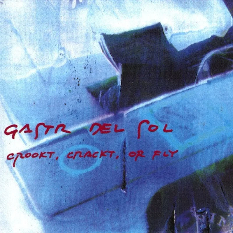 Gastr del Sol - Crookt, Crackt, Or Fly (CD)