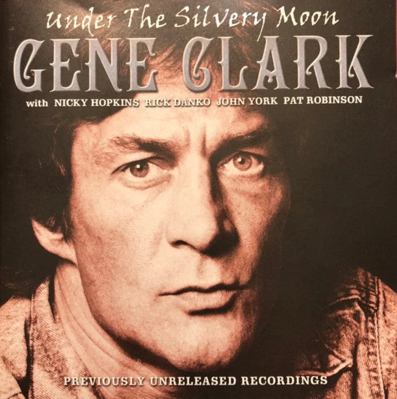 Gene Clark - Under The Silvery Moon (CD)