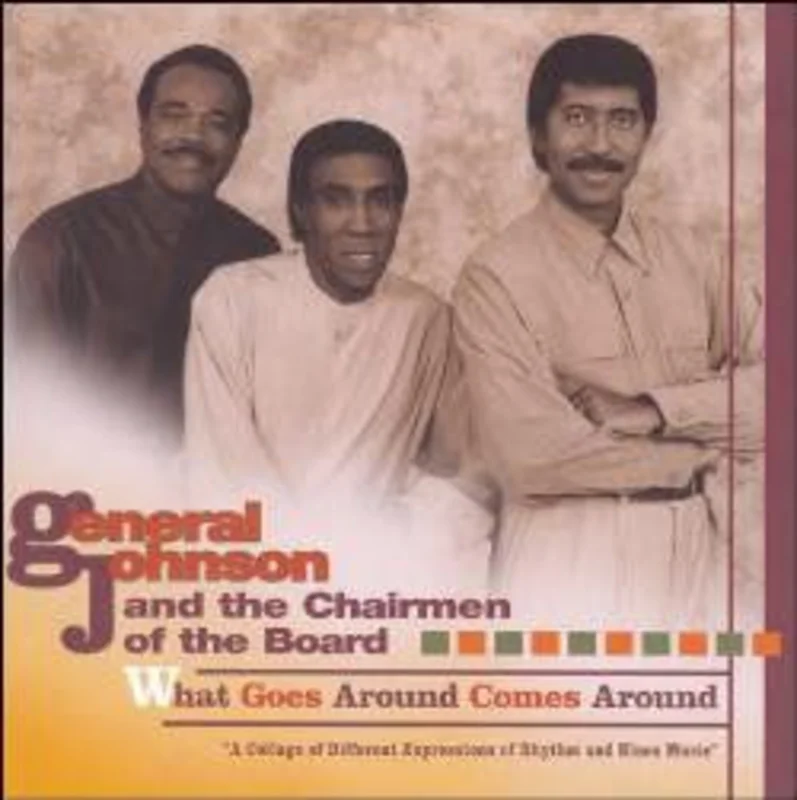 General Johnson And Chairmen Of The Board - What Goes Around Comes Around (CD)