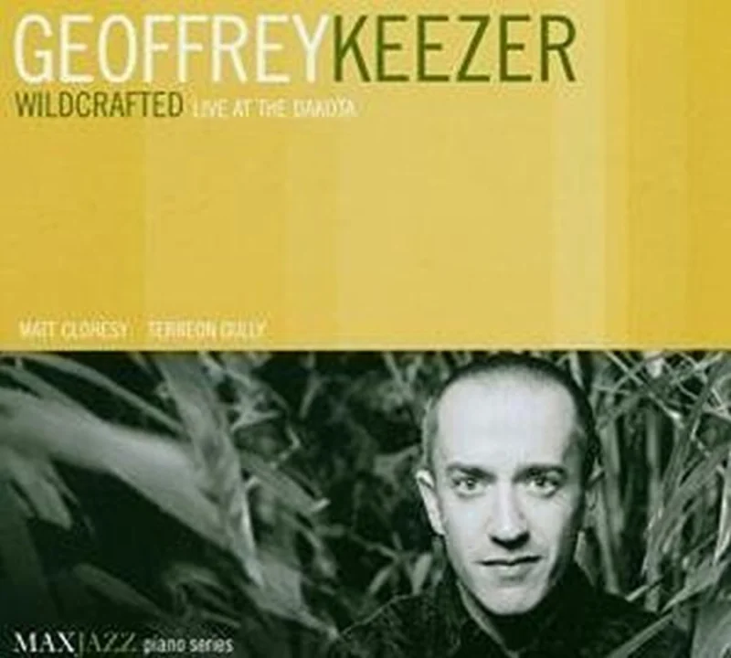 Geoff Keezer - Wildcrafted: Live At The Dakota [CD]