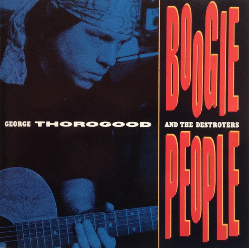 George Thorogood & The Destroyers - Boogie People (CD)